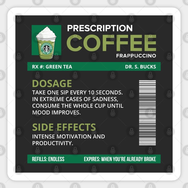 Funny Green Tea Frappuccino Prescription Label for medical and nursing students, nurses, doctors, and health workers who are coffee lovers Sticker by spacedowl